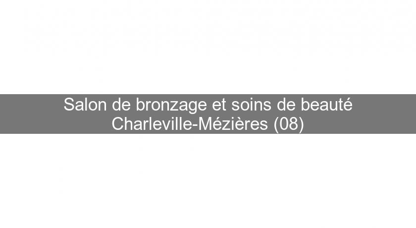 Salon de bronzage et soins de beauté Charleville-Mézières (08) Salon de bronzage et soins de beauté Charleville-Mézières (08)