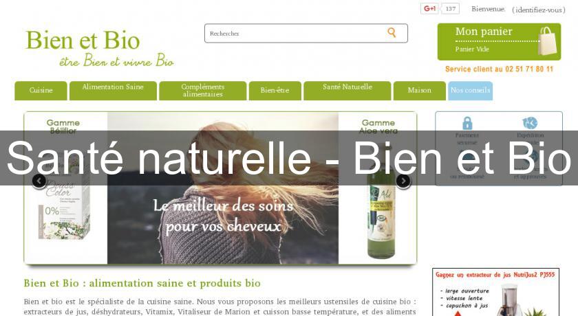 Santé naturelle - Bien et Bio Santé naturelle - Bien et Bio