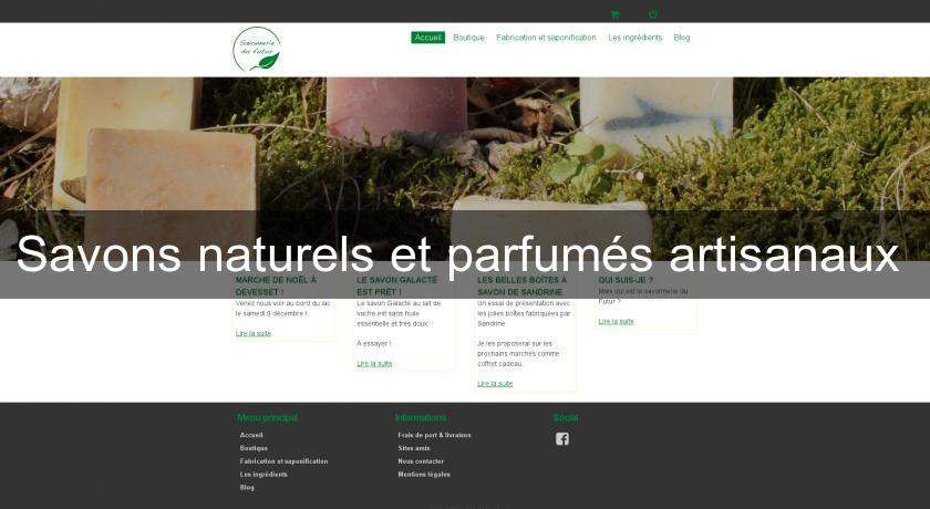 Savons naturels et parfumés artisanaux Savons naturels et parfumés artisanaux