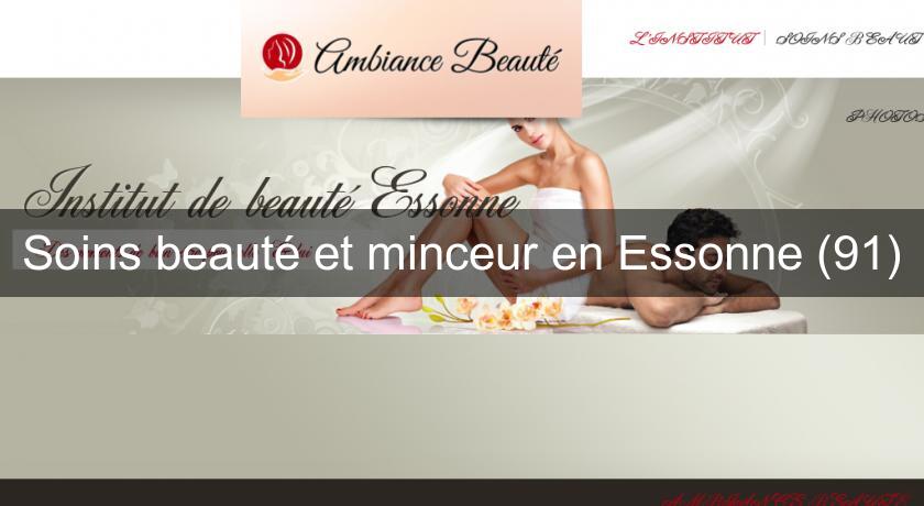 Soins beauté et minceur en Essonne (91) Soins beauté et minceur en Essonne (91)