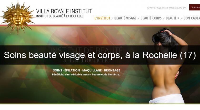 Soins beauté visage et corps, à la Rochelle (17) Soins beauté visage et corps, à la Rochelle (17)