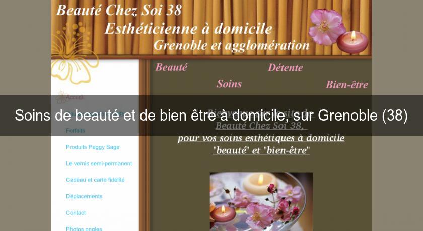 Soins de beauté et de bien être à domicile, sur Grenoble (38) Soins de beauté et de bien être à domicile, sur Grenoble (38)