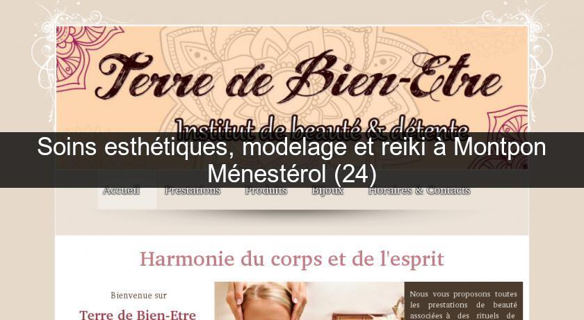 Soins esthétiques, modelage et reiki à Montpon Ménestérol (24) Soins esthétiques, modelage et reiki à Montpon Ménestérol (24)