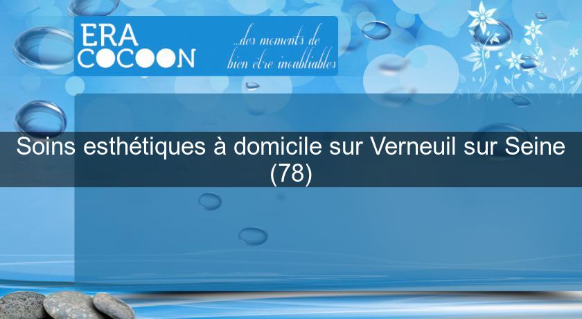 Soins esthétiques à domicile sur Verneuil sur Seine (78) Soins esthétiques à domicile sur Verneuil sur Seine (78)