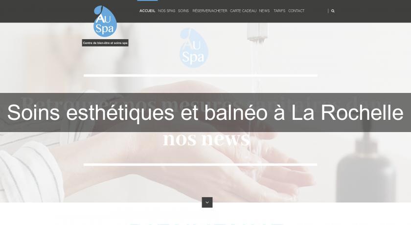 Soins esthétiques et balnéo à La Rochelle Soins esthétiques et balnéo à La Rochelle