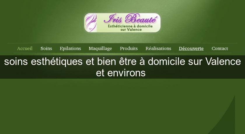 soins esthétiques et bien être à domicile sur Valence et environs soins esthétiques et bien être à domicile sur Valence et environs
