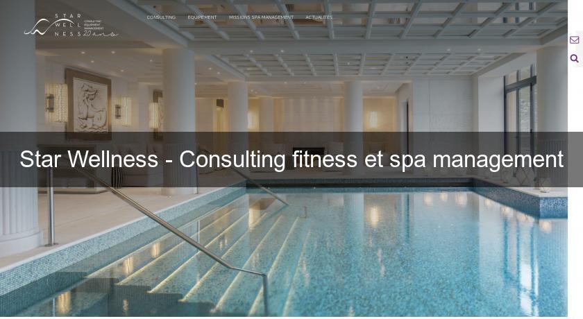 Star Wellness - Consulting fitness et spa management Star Wellness - Consulting fitness et spa management