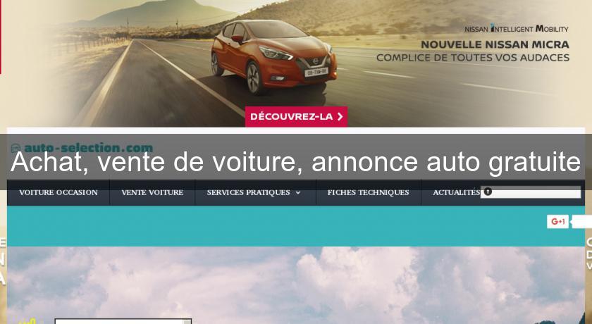 Achat, vente de voiture, annonce auto gratuite Achat, vente de voiture, annonce auto gratuite