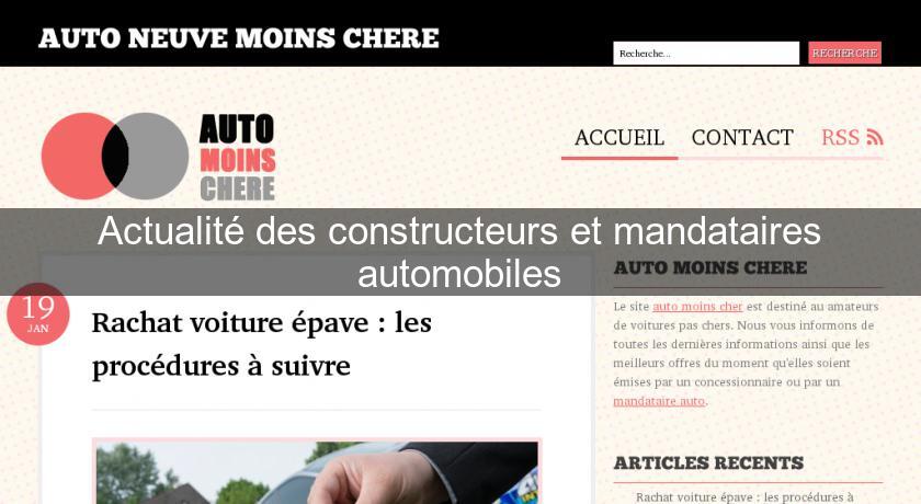Actualité des constructeurs et mandataires automobiles Actualité des constructeurs et mandataires automobiles
