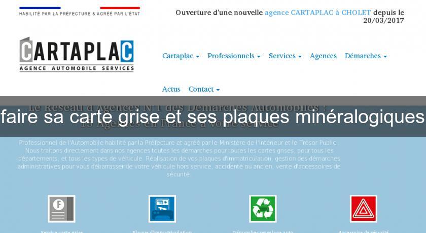 faire sa carte grise et ses plaques minéralogiques faire sa carte grise et ses plaques minéralogiques