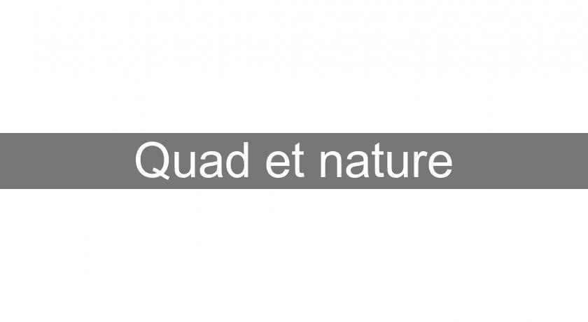 Quad et nature Quad et nature