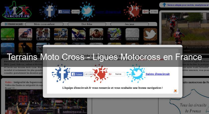 Terrains Moto Cross - Ligues Motocross en France Terrains Moto Cross - Ligues Motocross en France