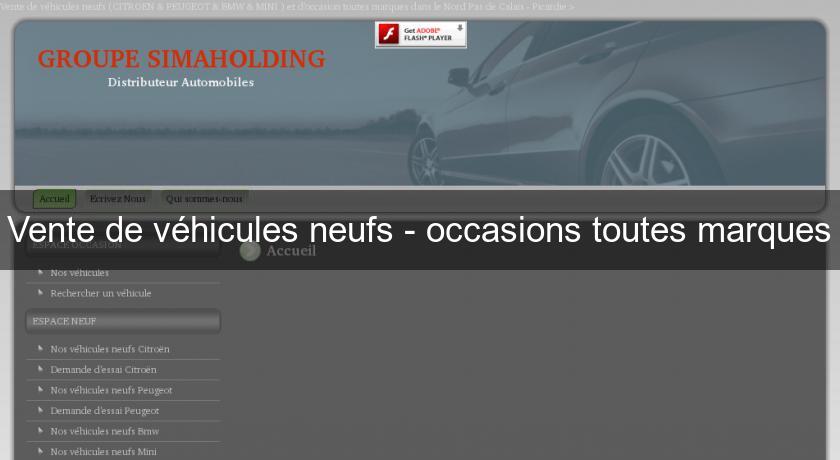 Vente de véhicules neufs - occasions toutes marques Vente de véhicules neufs - occasions toutes marques