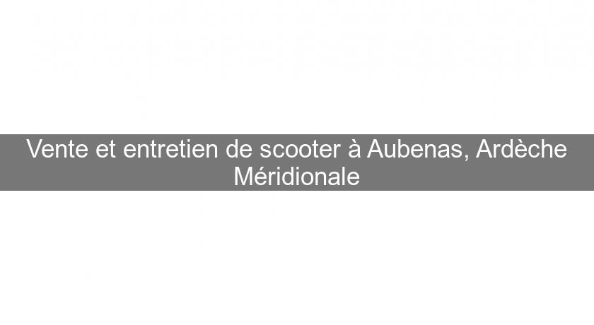 Vente et entretien de scooter à Aubenas, Ardèche Méridionale Vente et entretien de scooter à Aubenas, Ardèche Méridionale