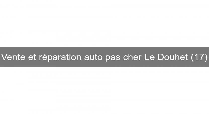 Vente et réparation auto pas cher Le Douhet (17) Vente et réparation auto pas cher Le Douhet (17)