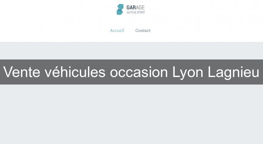 Vente véhicules occasion Lyon Lagnieu Vente véhicules occasion Lyon Lagnieu
