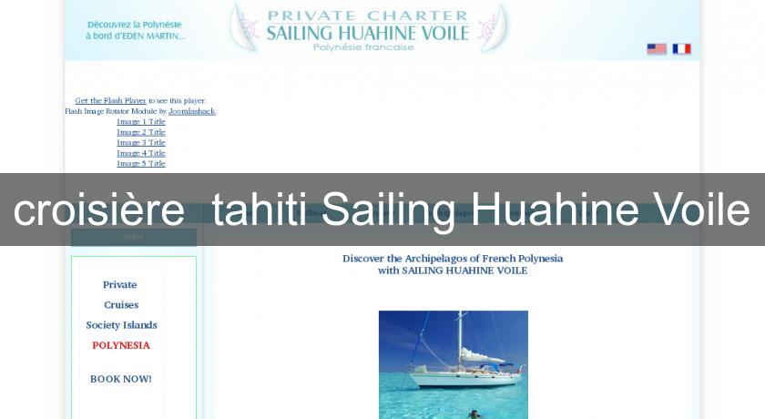 croisière tahiti Sailing Huahine Voile croisière tahiti Sailing Huahine Voile