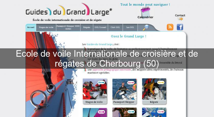 Ecole de voile Internationale de croisière et de régates de Cherbourg (50) Ecole de voile Internationale de croisière et de régates de Cherbourg (50)
