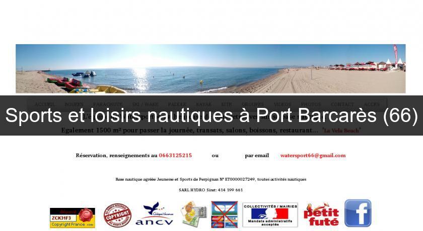 Sports et loisirs nautiques à Port Barcarès (66) Sports et loisirs nautiques à Port Barcarès (66)