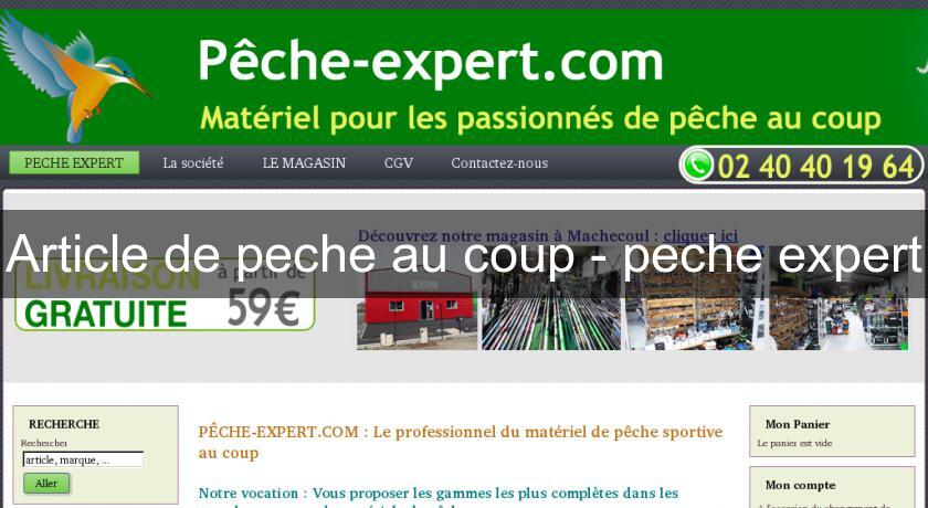 Article de peche au coup - peche expert Article de peche au coup - peche expert
