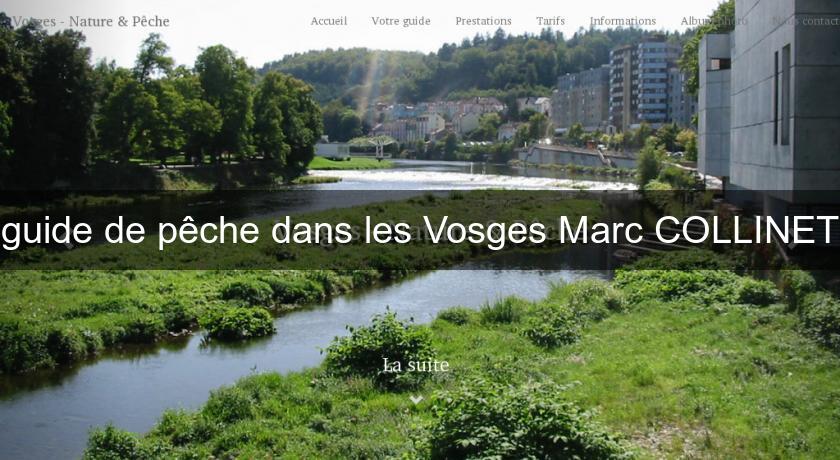 guide de pêche dans les Vosges Marc COLLINET guide de pêche dans les Vosges Marc COLLINET