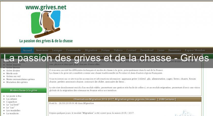 La passion des grives et de la chasse - Grives La passion des grives et de la chasse - Grives