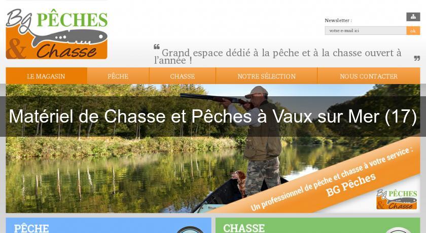 Matériel de Chasse et Pêches à Vaux sur Mer (17) Matériel de Chasse et Pêches à Vaux sur Mer (17)