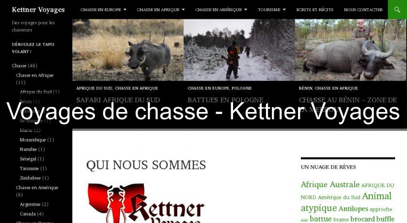 Voyages de chasse - Kettner Voyages Voyages de chasse - Kettner Voyages