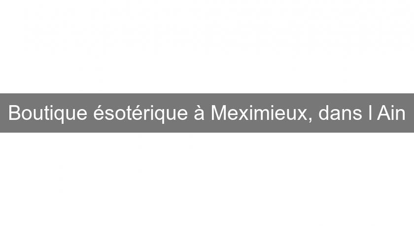 Boutique ésotérique à Meximieux, dans l'Ain Boutique ésotérique à Meximieux, dans l'Ain