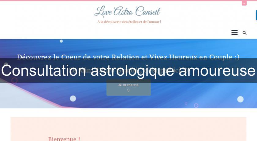Consultation astrologique amoureuse Consultation astrologique amoureuse