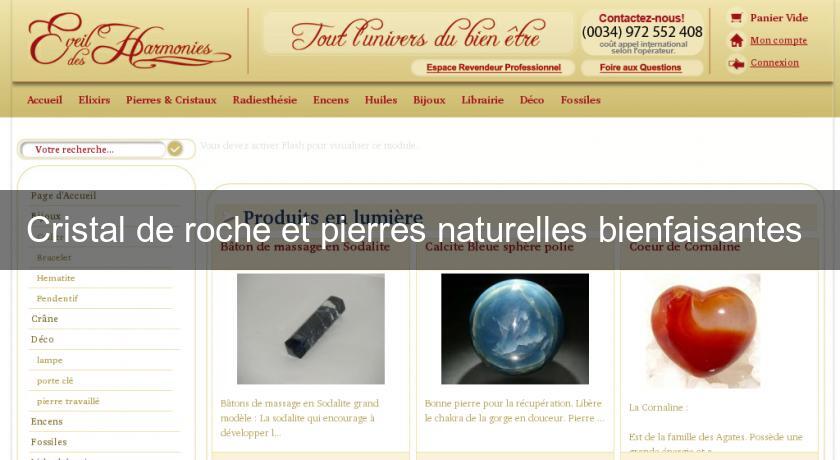 Cristal de roche et pierres naturelles bienfaisantes Cristal de roche et pierres naturelles bienfaisantes
