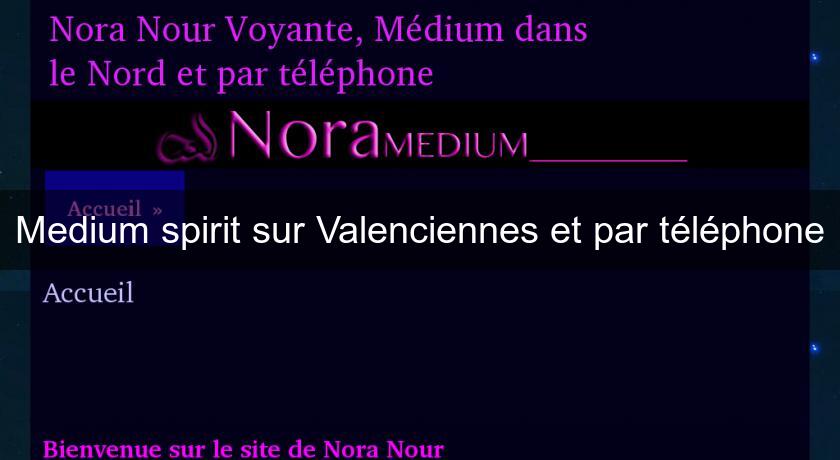 Medium spirit sur Valenciennes et par téléphone Medium spirit sur Valenciennes et par téléphone
