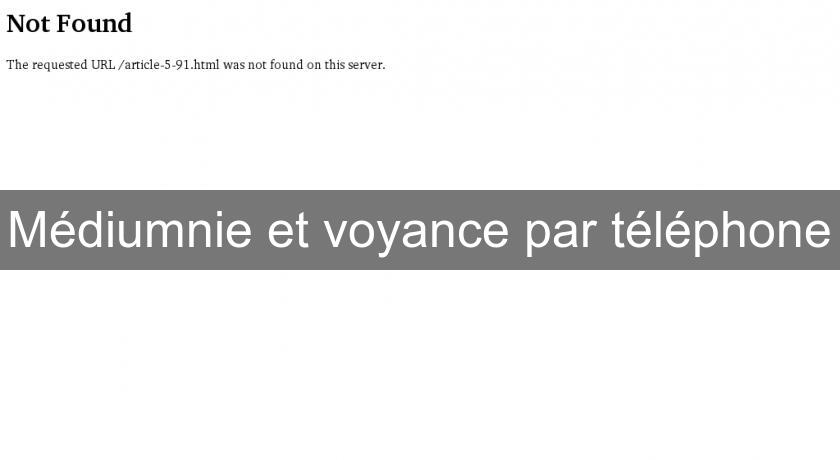 Médiumnie et voyance par téléphone Médiumnie et voyance par téléphone