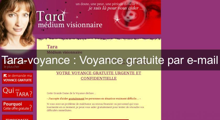 Tara-voyance : Voyance gratuite par e-mail Tara-voyance : Voyance gratuite par e-mail