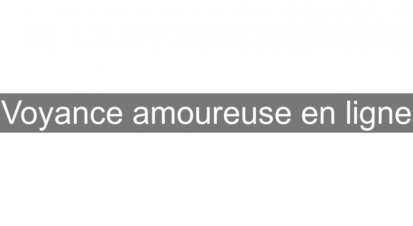 Voyance amoureuse en ligne Voyance amoureuse en ligne