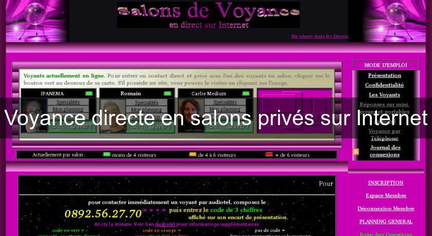 Voyance directe en salons privés sur Internet Voyance directe en salons privés sur Internet
