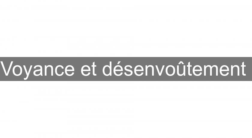Voyance et désenvoûtement Voyance et désenvoûtement