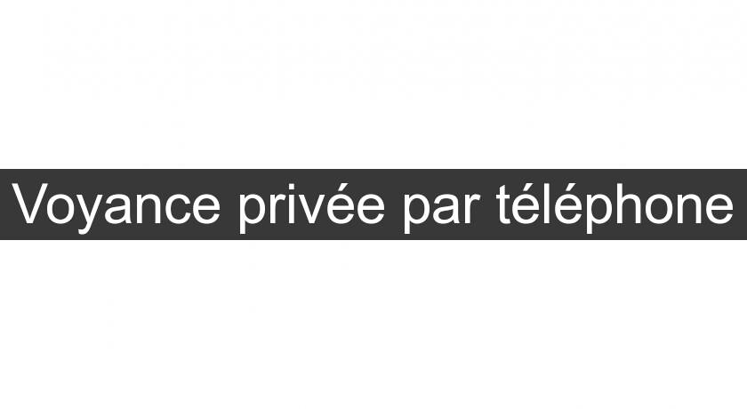 Voyance privée par téléphone Voyance privée par téléphone