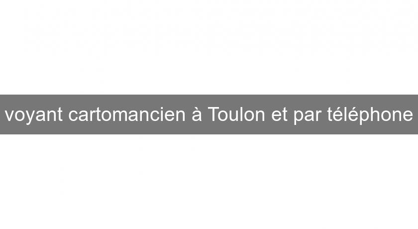 voyant cartomancien à Toulon et par téléphone voyant cartomancien à Toulon et par téléphone