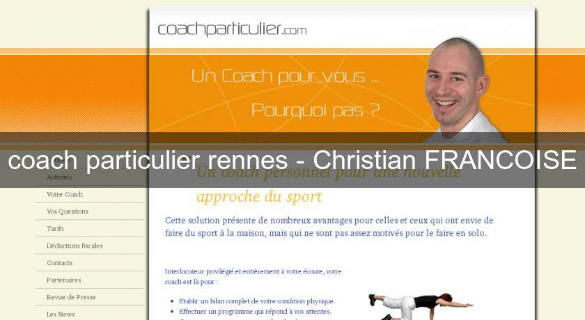 coach particulier rennes - Christian FRANCOISE coach particulier rennes - Christian FRANCOISE