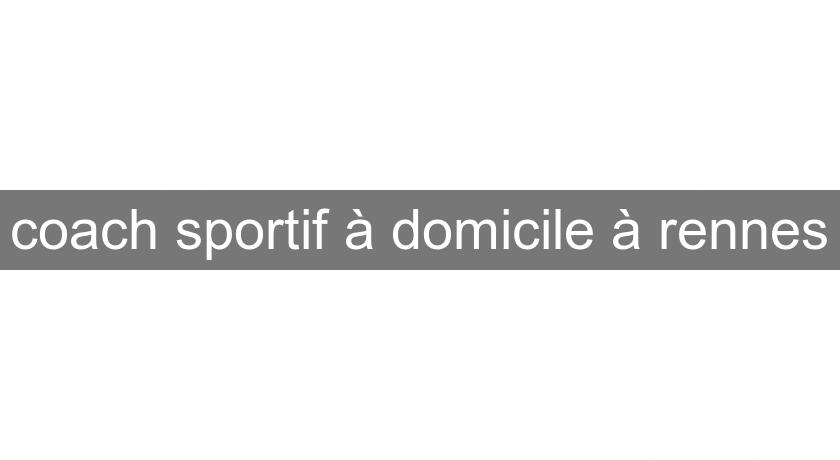 coach sportif à domicile à rennes coach sportif à domicile à rennes