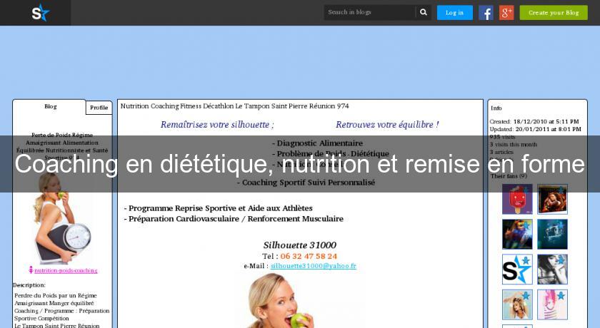 Coaching en diététique, nutrition et remise en forme Coaching en diététique, nutrition et remise en forme