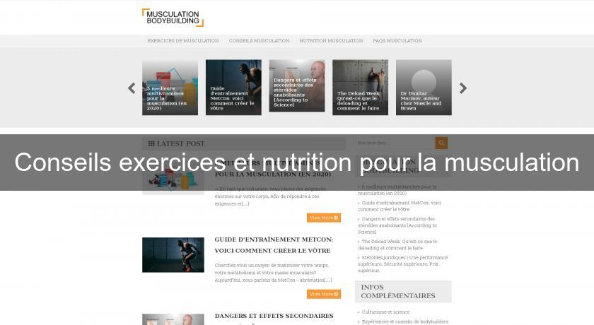 Conseils exercices et nutrition pour la musculation Conseils exercices et nutrition pour la musculation