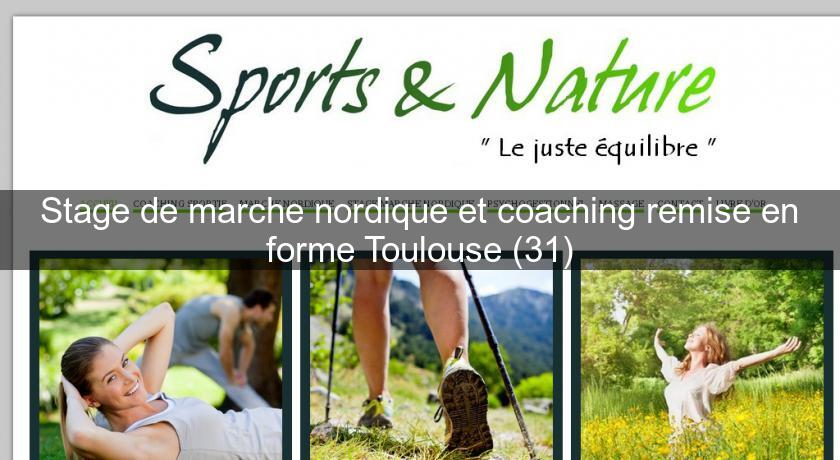 Stage de marche nordique et coaching remise en forme Toulouse (31) Stage de marche nordique et coaching remise en forme Toulouse (31)
