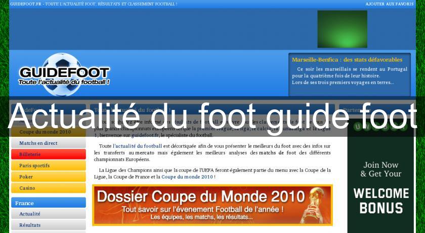 Actualité du foot guide foot Actualité du foot guide foot