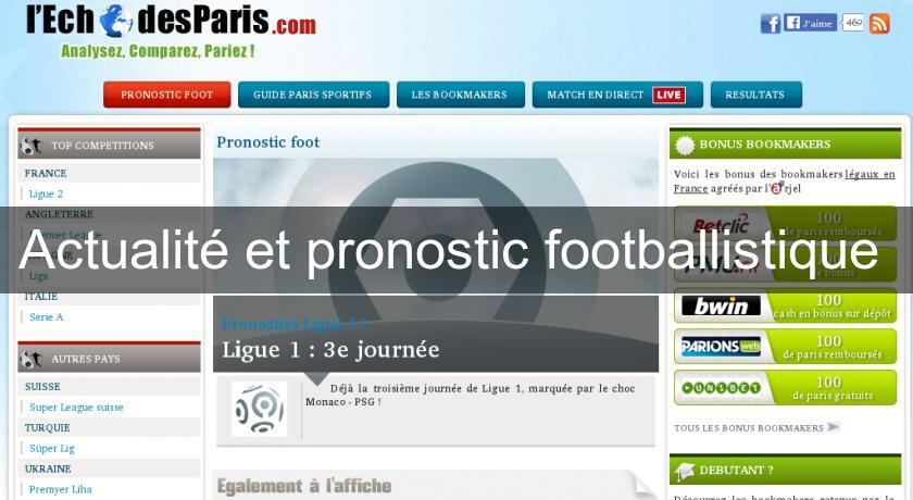 Actualité et pronostic footballistique Actualité et pronostic footballistique