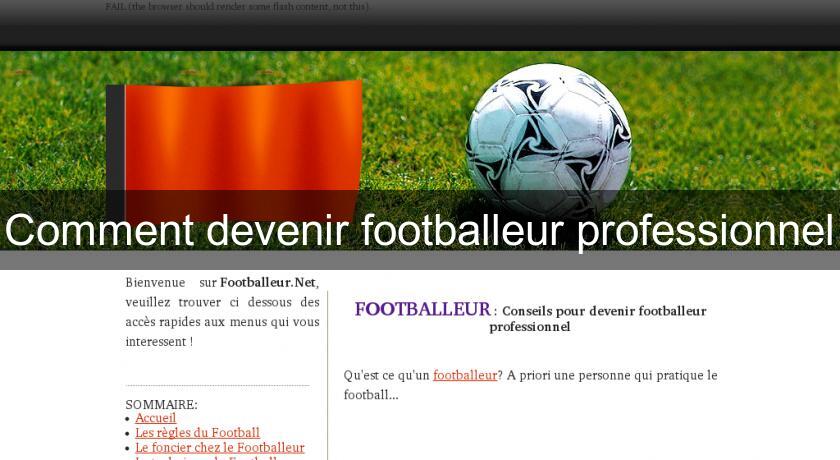 Comment devenir footballeur professionnel Comment devenir footballeur professionnel