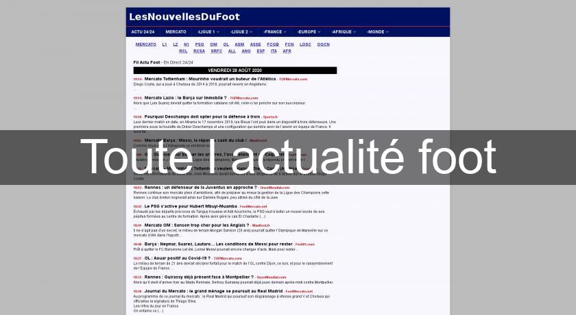 Toute l'actualité foot Toute l'actualité foot