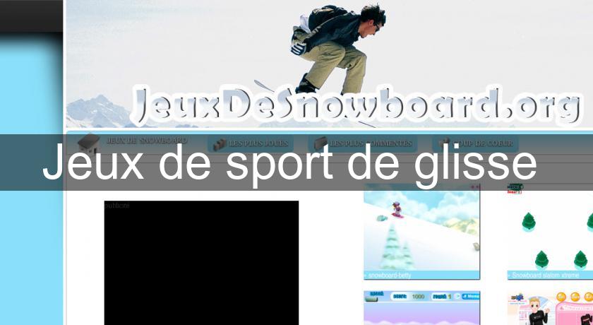 Jeux de sport de glisse Jeux de sport de glisse