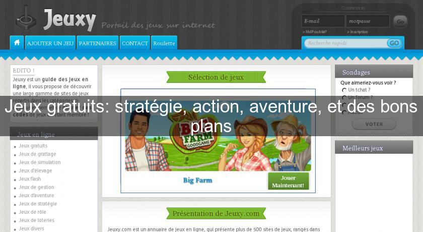 Jeux gratuits: stratégie, action, aventure, et des bons plans Jeux gratuits: stratégie, action, aventure, et des bons plans